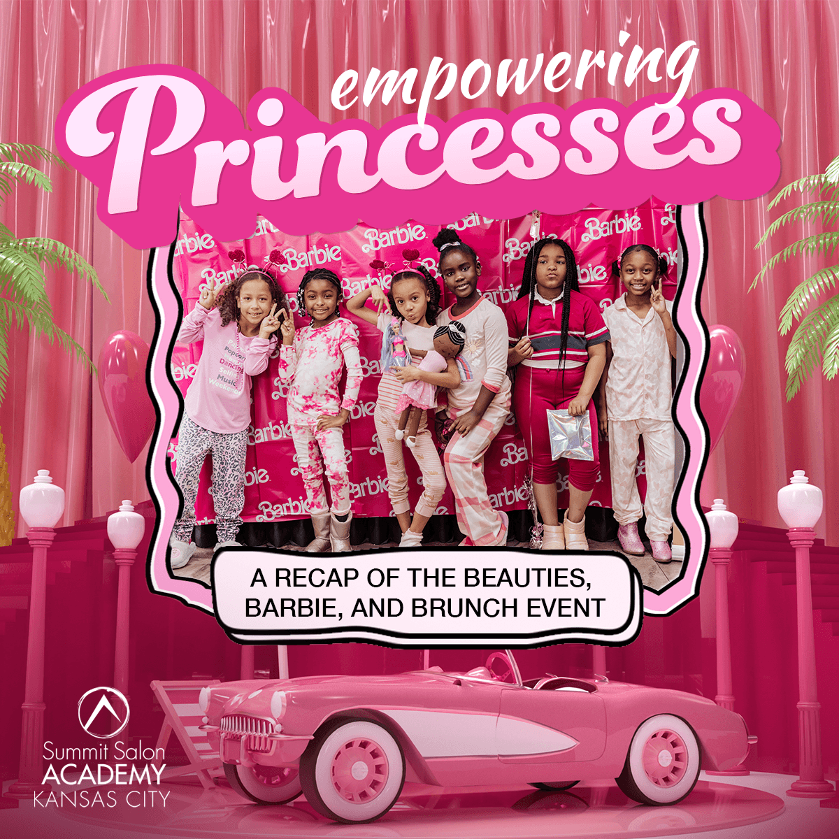 Empowering Princesses: A Recap of the Beauties, Barbie, and Brunch Event