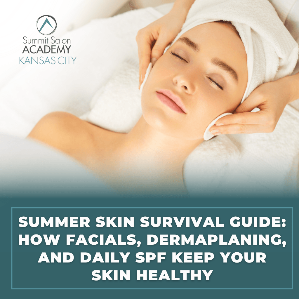 Summer Skin Survival Guide: How Facials, Dermaplaning, and Daily SPF Keep Your Skin Healthy